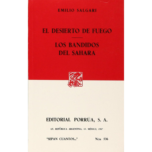 El desierto de fuego · Los bandidos de Sahara: No, de Salgari, Emilio., vol. 1. Editorial Porrua, tapa pasta blanda, edición 1 en español, 1987