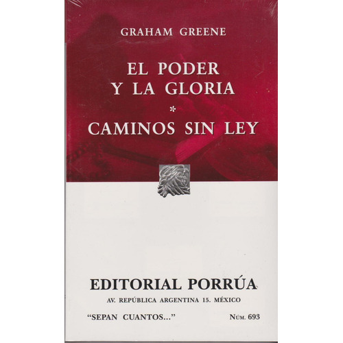 El poder y la gloria · Caminos sin ley: No, de Greene, Graham., vol. 1. Editorial Porrua, tapa pasta blanda, edición 2 en español, 2014