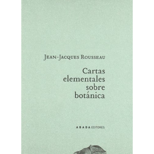 Cartas Elementales Sobre Botánica / Jean-jacques Rousseau