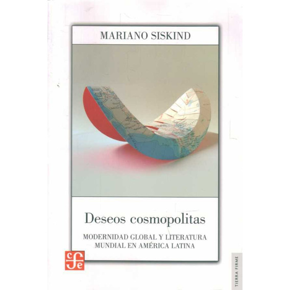 Deseos Cosmopolitas - Mariano Siskind - Fce