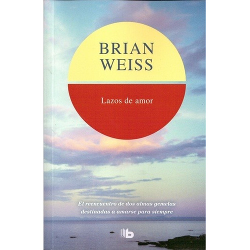 Lazos De Amor - Brian Weiss