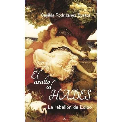Libro El Asalto Al Hades - Casilda Rodrigañez