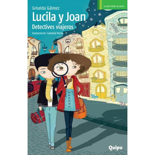 Lucila Y Joan, Detectives Viajeros - Griselda Galmez