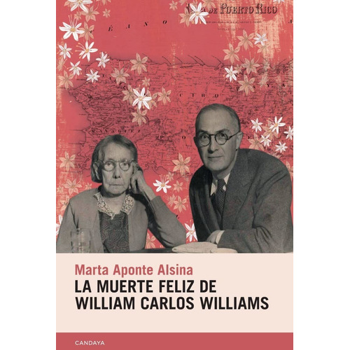 La Muerte Feliz De William Carlos Williams, De Aponte Alsina, Marta. Editorial Candaya, Tapa Blanda En Español, 2022