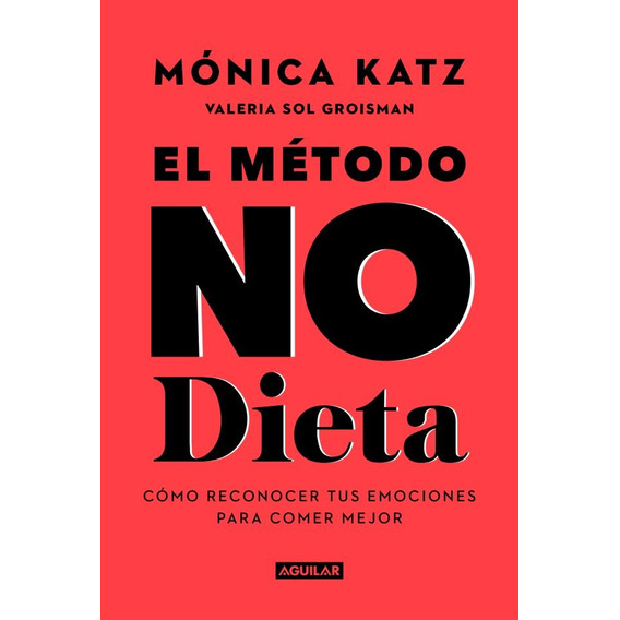 No Dieta Metodo - Mónica Katz - Aguilar - Libro Nuevo