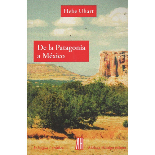De La Patagonia A Mexico (2da.ed.) La Lengua