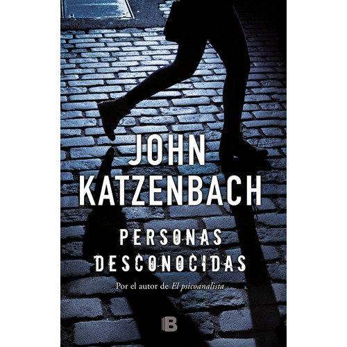 Personas Desconocidas, de KATZENBACH, JOHN. Serie La trama Editorial Ediciones B, tapa blanda en español, 2016