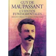 Libro Cuentos Fundamentales De Guy De Maupassant