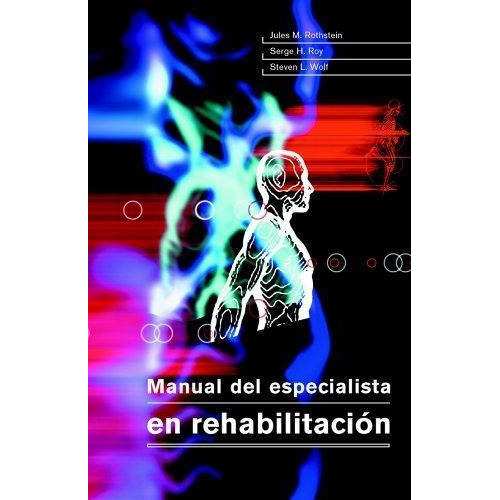 Manual Del Especialista En Rehabilitacion, De Rothstein, Jules M.. Editorial Paidotribo, Tapa Tapa Blanda En Español