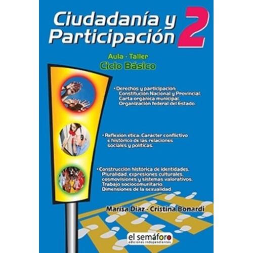 Ciudadania Y Participacion 2 - El Semaforo, de Diaz, Marisa. Editorial Semaforo, tapa blanda en español