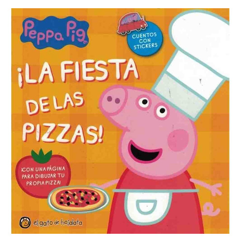 Peppa Pig La Fiesta De Las Pizzas (cuentos Y Aventuras), De Maria Jose Pingray. Serie Peppa Pig Cuentos Y Aventuras El Gato De Hojalata - Editorial Guadal, Tapa Tapa Blanda En Español, 2023