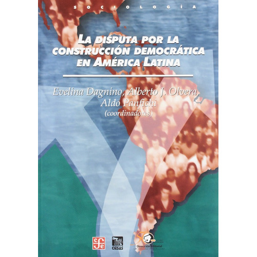 La Disputa Por La Construccion Democratica - Dagnino