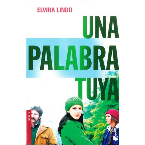 Una palabra tuya, de Lindo, Elvira. Serie Novela Editorial Planeta México, tapa blanda en español, 2012