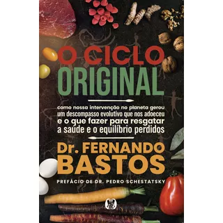 O Ciclo Original, De Dr. Fernando Bastos. Editora Citadel, Capa Mole, Edição 1 Em Português, 2024