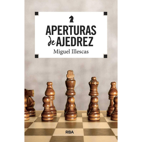 Libro - Aperturas De Ajedrez - Illescas, Miguel