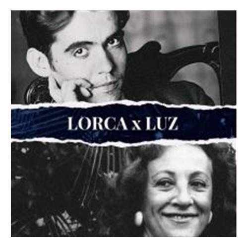 Lorca X Luz - Luz Fernandez, de Fernandez, Luz Maria Gloria. Editorial S/D, tapa blanda en español