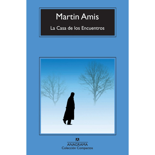 La Casa De Los Encuentros, de Martin Amis. Editorial Anagrama, tapa blanda, edición 1 en español