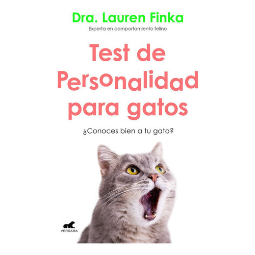 Test de personalidad para gatos, de Finka, Lauren. Editorial Vergara (Ediciones B), tapa blanda en español