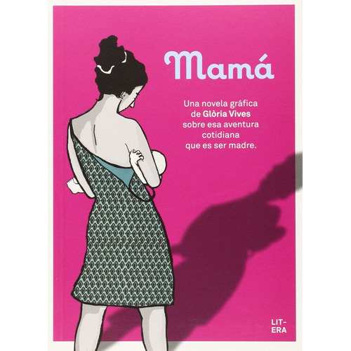 Mamá, De Gloria Vives. Editorial Litera En Español