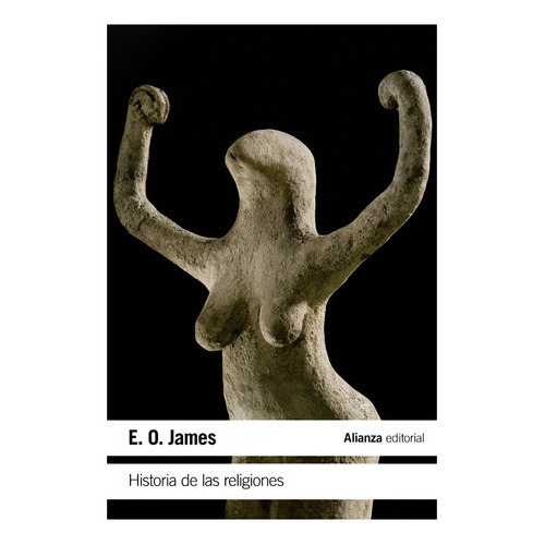 Libro Historia De Las Religiones /208, De E.o. James. Alianza Editorial, Tapa Blanda En Castellano