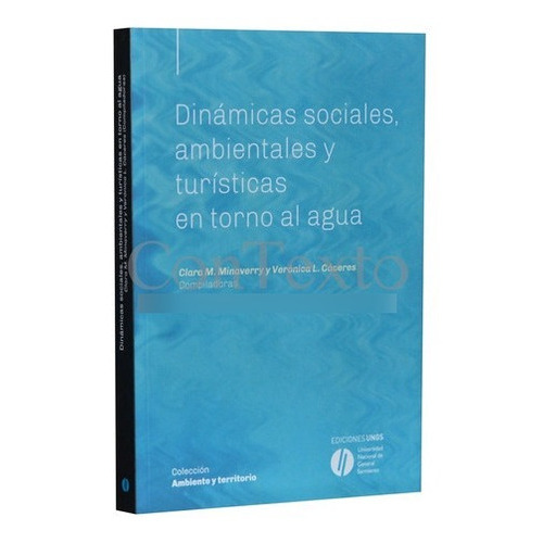 Dinámicas Sociales, Ambientales Y Turísticas En Torn, De Minaverry, Cáceres. Editorial Universidad Nacional De General Sarmiento En Español