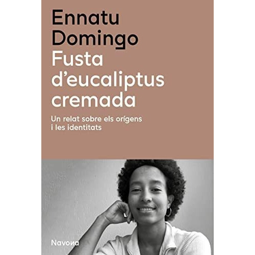 Fusta D\'eucaliptus Cremada (bio), De Domingo, Ennatu. Editorial Navona, Tapa Tapa Blanda En Español