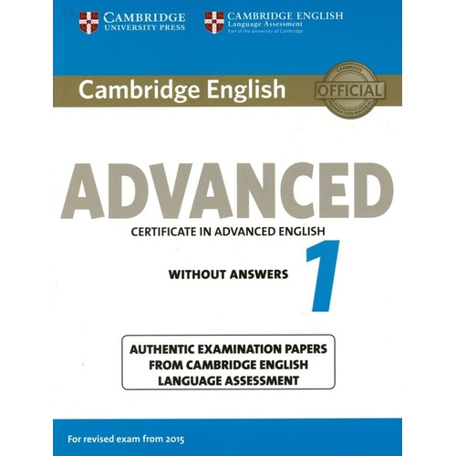 Cambridge English Advanced 1 (2015) Student's Book Without Answers, de VV. AA.. Editorial CAMBRIDGE UNIVERSITY PRESS, tapa blanda en inglés internacional, 2014