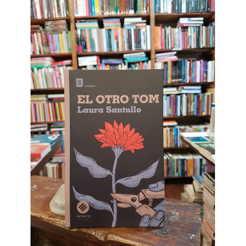 Otro Tom, El, De Laura Santullo. Editorial Estuario En Español