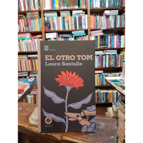 Otro Tom, El, De Laura Santullo. Editorial Estuario En Español