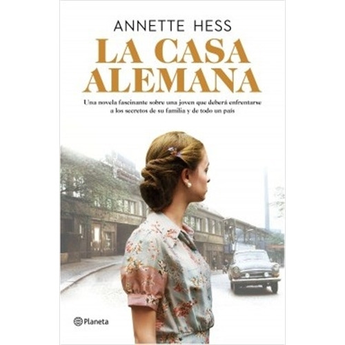 La Casa Alemana, De Hess, Annette. Editorial Planeta, Tapa Blanda En Español, 2018