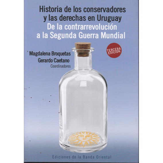Historia De Los Conservadores Y Derechas En Uruguay 1