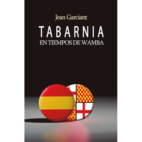Tabarnia En Tiempos De Wamba, De Garciant Garciant, Jean. Editorial Adarve, Tapa Blanda En Español