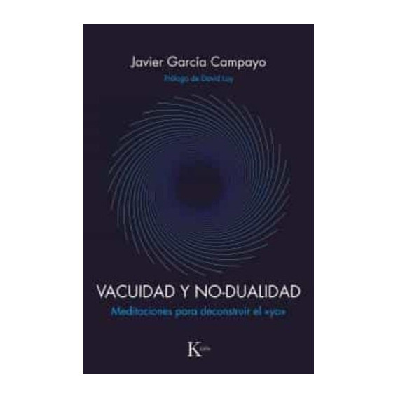 Vacuidad Y No-dualidad, De García Campayo, Javier. Editorial Kairos En Español