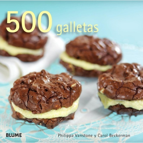 500 Galletas - Técnicas, Utensilios, Ingredientes Y Tipos