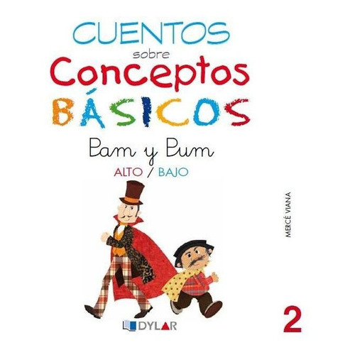 CONCEPTOS BÃÂSICOS - 2 ÃÂ¡ALTO / BAJO, de Mercé Viana. Editorial Dylar Ediciones, S.L, tapa blanda en español