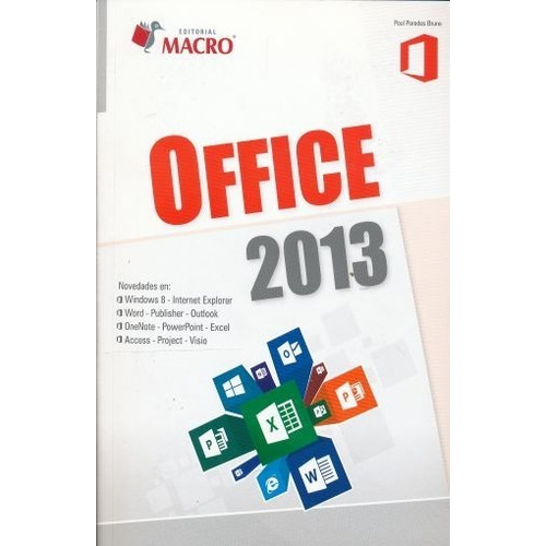 Office 2013, De Paredes Bruno, Poul. Editorial Empresa Editora Macro En Español