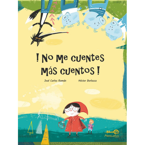 !no Me Cuentes MÃÂ¡s Cuentos!, de Román, José Carlos. Editorial ICB Editores, tapa blanda en español