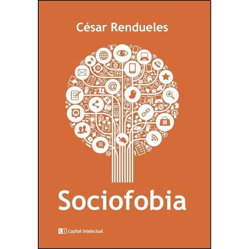Sociofobia - Cesar Rendueles - Capital Intelectual