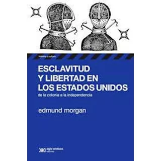 Esclavitud Y Libertad En Los Estados Unidos