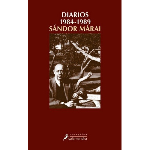 Diarios 1984 - 1989, De Sándor Márai. Editorial Salamandra En Español