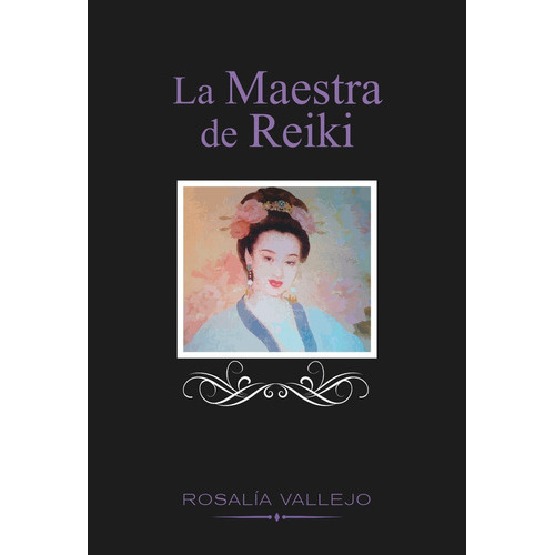 La Maestra De Reiki, De Vallejo, Rosalía. Editorial Letrame S.l., Tapa Blanda En Español