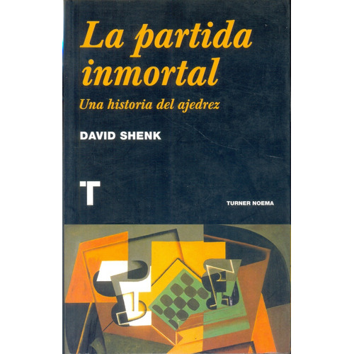 Partida Inmortal, La, de Shenk, David. Editorial TURNER, tapa blanda, edición 1 en español