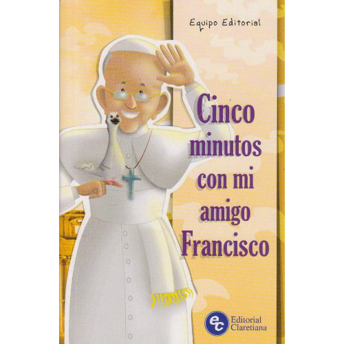 Cinco Minutos Con Mi Amigo Francisco, De Aa. Vv.., Vol. Abc. Editorial Claretiana, Tapa Blanda En Español, 1