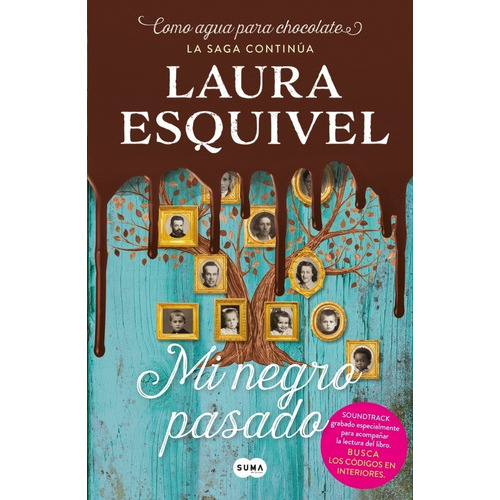 Mi Negro Pasado ( Como Agua Para Chocolate 3 ), De Laura Esquivel., Vol. No. Editorial Suma De Letras, Tapa Blanda En Español, 1