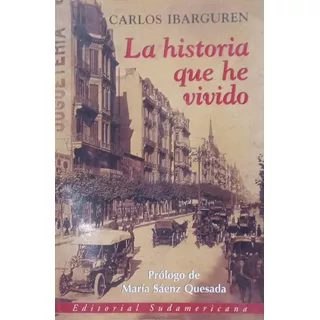 Carlos Ibarguren La Historia Que He Vivido