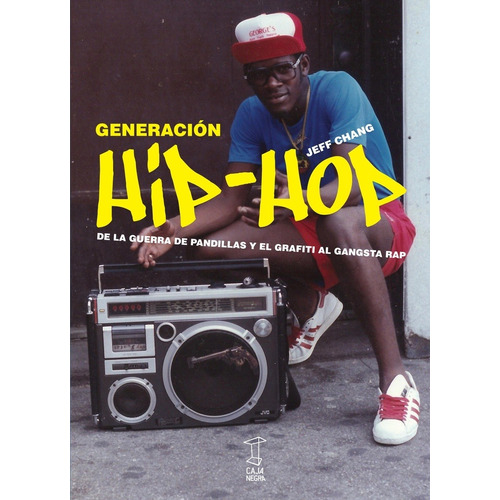 Generacion Hip Hop - Jeff  Chang