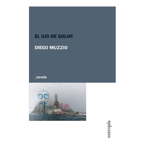El Ojo De Goliat - Diego Muzzio