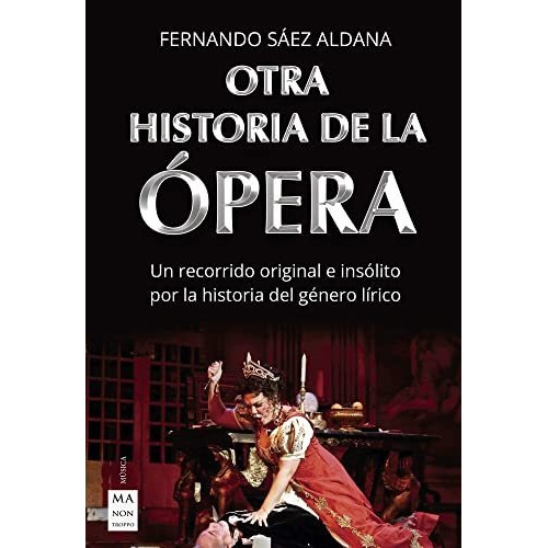 Otra Historia De La Opera . Un Recorrido Original E In - #c