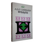 Ensayos - Alejo Carpentier - Ed Letras Cubanas 