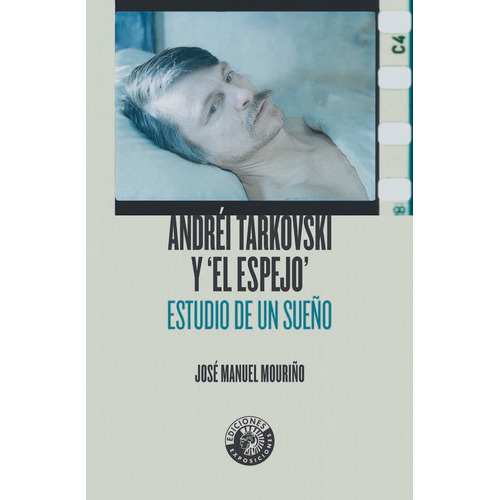 AndrÃÂ©i Tarkovski y el espejo, de Mouriño Lorenzo, José Manuel. Editorial Círculo de Bellas Artes, tapa blanda en español